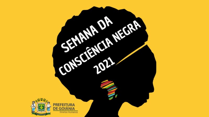 Prefeitura de Goiânia organiza, até o dia 22 de novembro, a Semana da Consciência Negra, que acontece de modo presencial e on-line | Foto: Reprodução