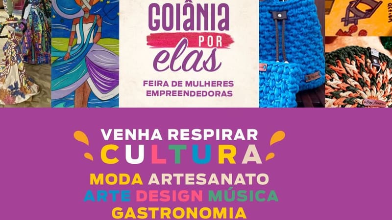 Feira Goiânia por Elas acontece na Vila Cultural, na quinta (10/3) e sexta (11/3), e reúne 25 empreendedoras | Foto: Divulgação